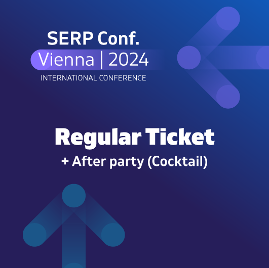 Regular Ticket + Afterparty - SERP Conf. 2024 Vienna